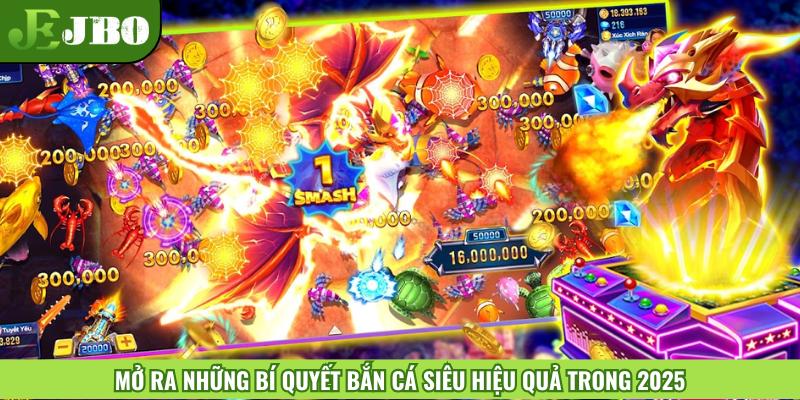 Mở ra những bí quyết bắn cá siêu hiệu quả trong 2025