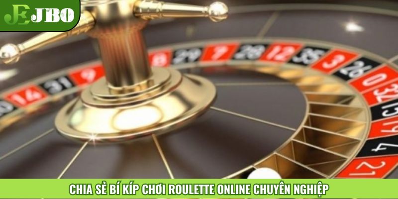 Chia sẻ bí kíp chơi Roulette online chuyên nghiệp