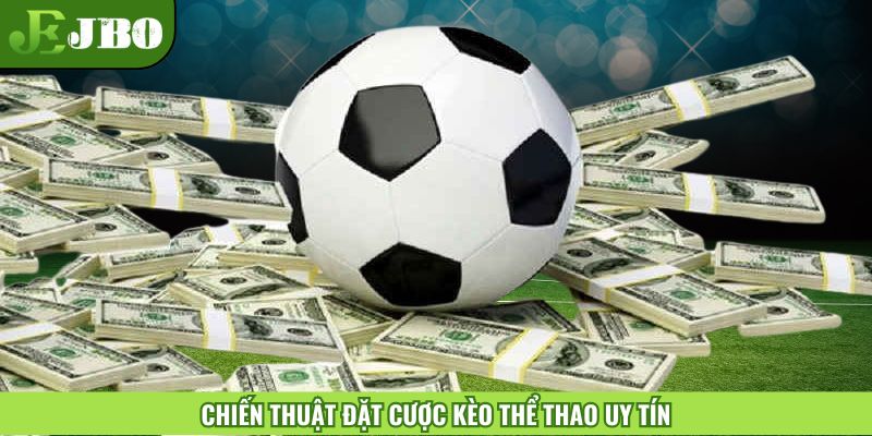 Mẹo đặt cược kèo thể thao uy tín