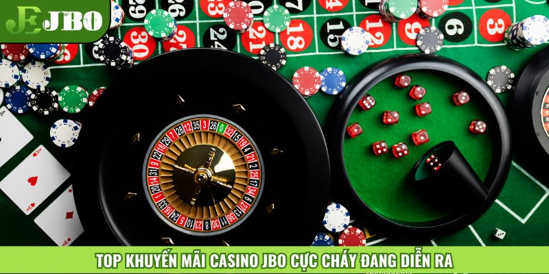 Top khuyến mãi Casino JBO cực cháy đang diễn ra
