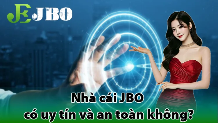 Nhà cái JBO có an toàn không?