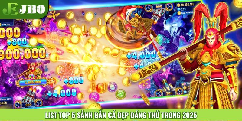 List top 5 sảnh bắn cá đẹp đáng thử trong 2025