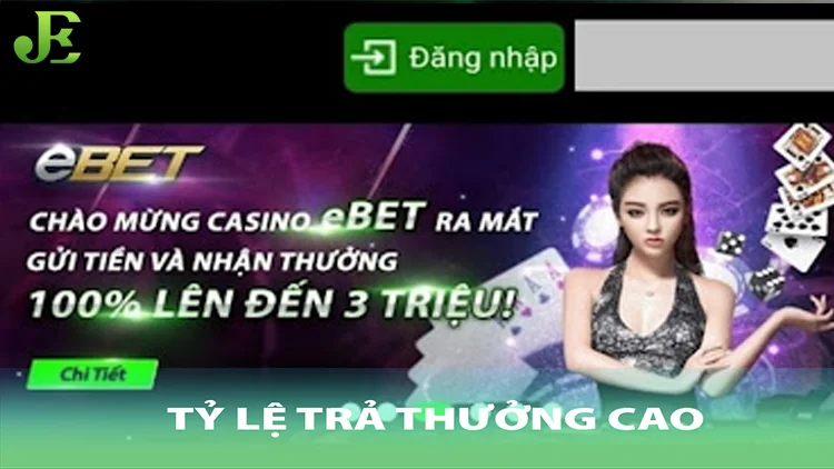 Tỉ lệ trả thưởng cao tại jbo việt nam